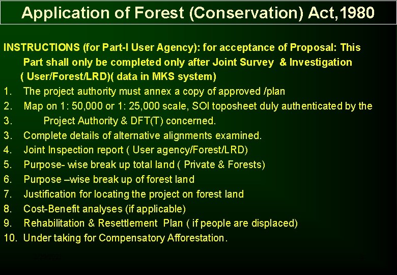 Application of Forest (Conservation) Act, 1980 INSTRUCTIONS (for Part-I User Agency): for acceptance of Application of Forest (Conservation) Act, 1980 INSTRUCTIONS (for Part-I User Agency): for acceptance of