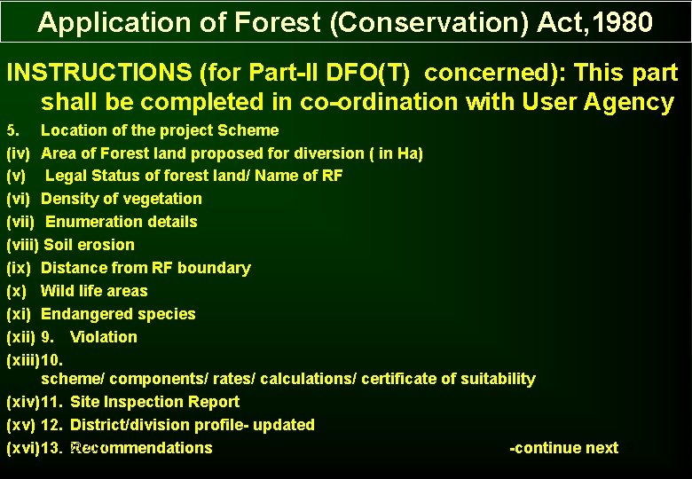 Application of Forest (Conservation) Act, 1980 INSTRUCTIONS (for Part-II DFO(T) concerned): This part shall Application of Forest (Conservation) Act, 1980 INSTRUCTIONS (for Part-II DFO(T) concerned): This part shall