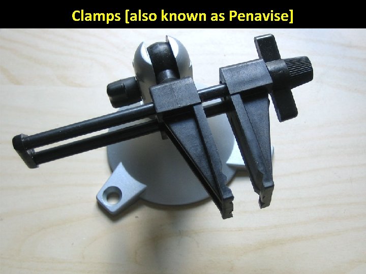 Clamps [also known as Penavise] 