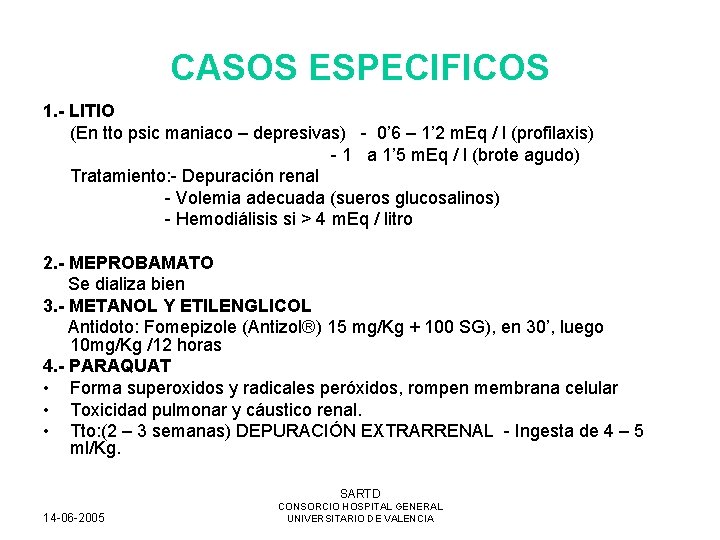 CASOS ESPECIFICOS 1. - LITIO (En tto psic maniaco – depresivas) - 0’ 6