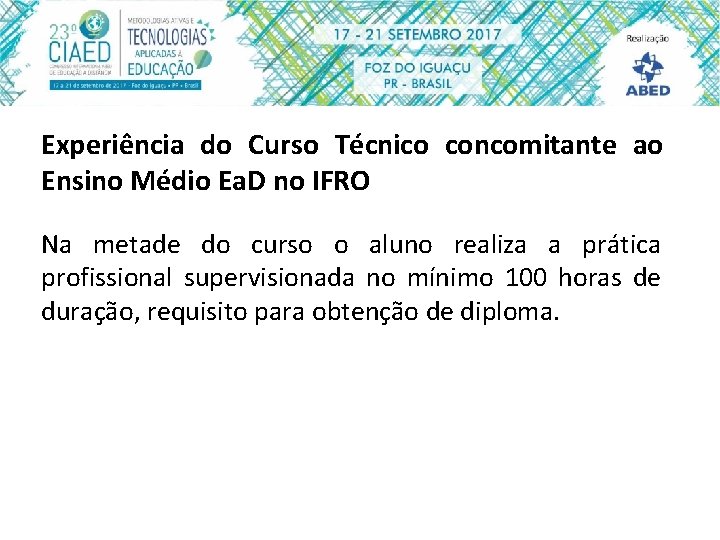 Experiência do Curso Técnico concomitante ao Ensino Médio Ea. D no IFRO Na metade