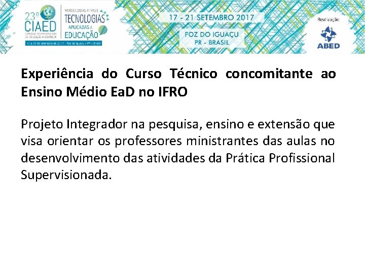 Experiência do Curso Técnico concomitante ao Ensino Médio Ea. D no IFRO Projeto Integrador