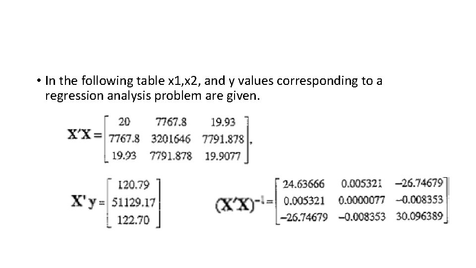  • In the following table x 1, x 2, and y values corresponding