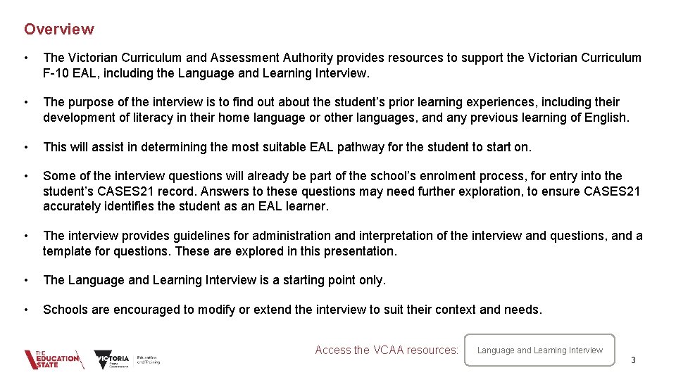Overview • The Victorian Curriculum and Assessment Authority provides resources to support the Victorian