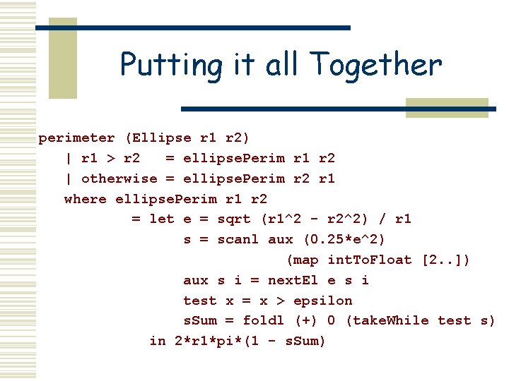 Putting it all Together perimeter (Ellipse r 1 r 2) | r 1 >