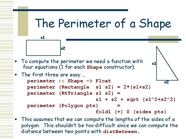 The Perimeter of a Shape s 1 s 2 w To compute the perimeter