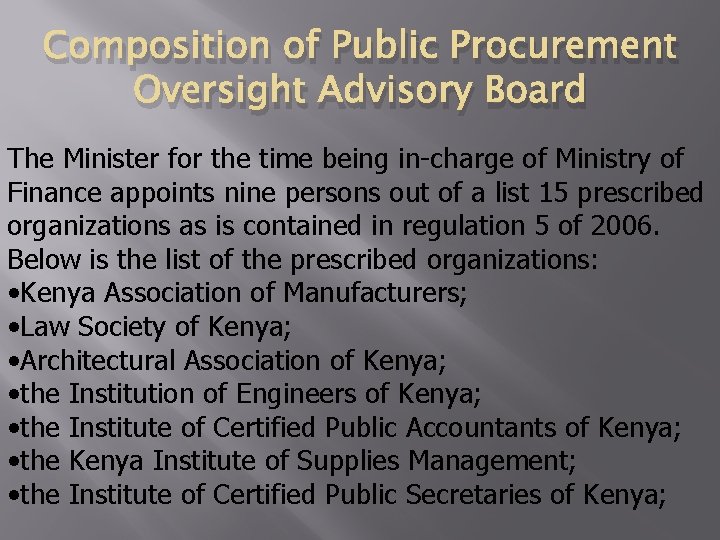 Composition of Public Procurement Oversight Advisory Board The Minister for the time being in-charge