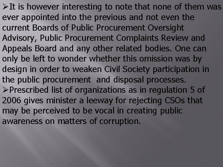 ØIt is however interesting to note that none of them was ever appointed into