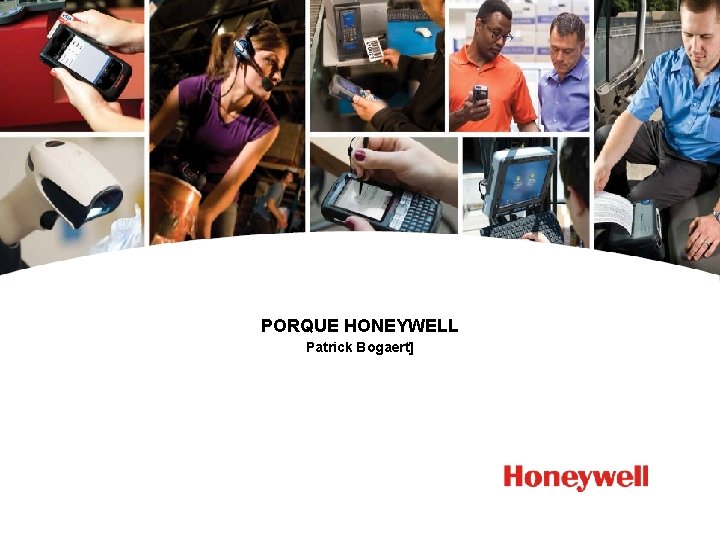 PORQUE HONEYWELL Patrick Bogaert] 