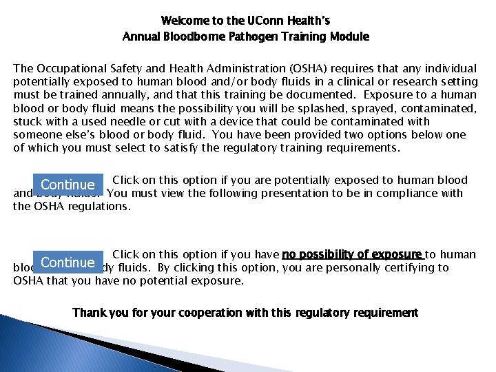 Welcome to the UConn Health’s Annual Bloodborne Pathogen Training Module The Occupational Safety and