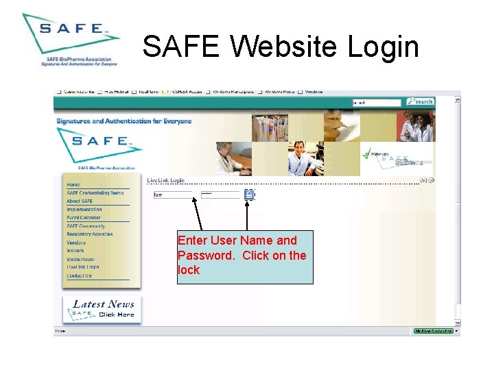 SAFE Website Login Enter User Name and Password. Click on the lock 