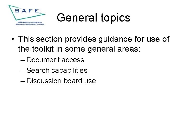 General topics • This section provides guidance for use of the toolkit in some