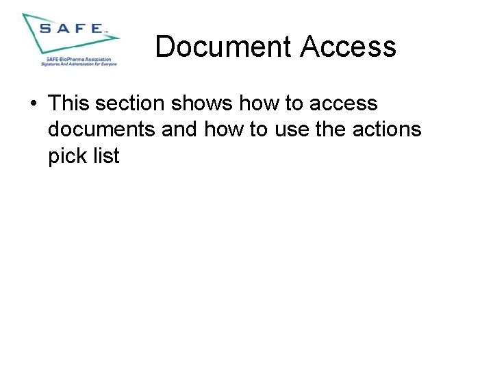 Document Access • This section shows how to access documents and how to use