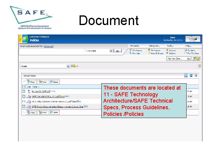 Document These documents are located at 11 - SAFE Technology Architecture/SAFE Technical Specs, Process