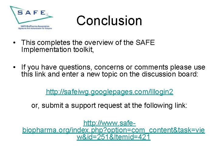 Conclusion • This completes the overview of the SAFE Implementation toolkit, • If you