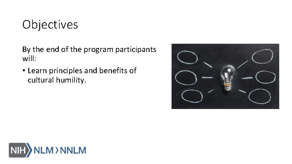 Objectives By the end of the program participants will: • Learn principles and benefits