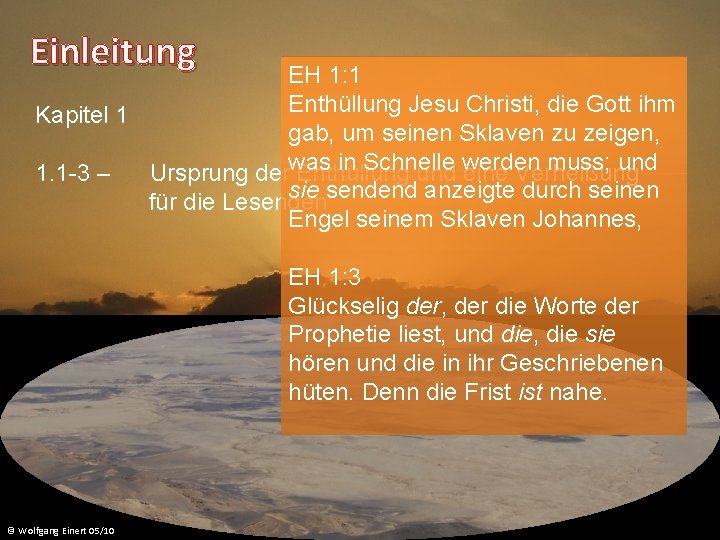 Einleitung EH 1: 1 Enthüllung Jesu Christi, die Gott ihm Kapitel 1 gab, um