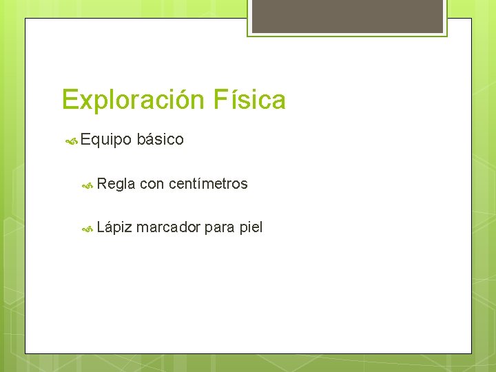 Exploración Física Equipo básico Regla con centímetros Lápiz marcador para piel Exploración Física Equipo básico Regla con centímetros Lápiz marcador para piel