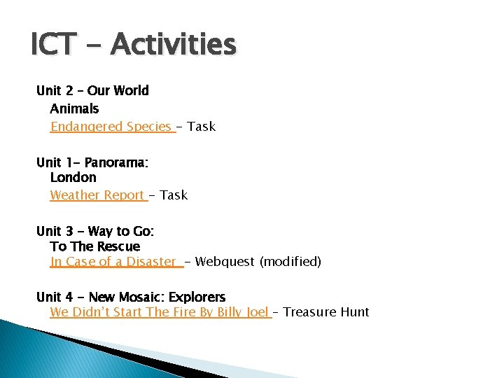 ICT - Activities Unit 2 – Our World Animals Endangered Species - Task Unit