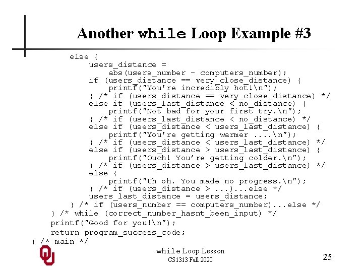 Another while Loop Example #3 else { users_distance = abs(users_number - computers_number); if (users_distance