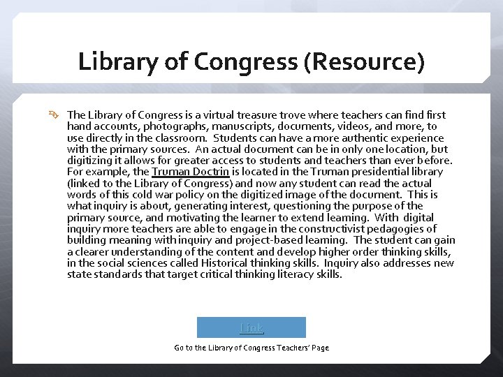 Library of Congress (Resource) The Library of Congress is a virtual treasure trove where