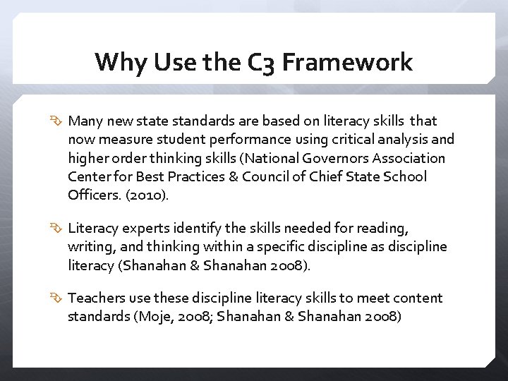 Why Use the C 3 Framework Many new state standards are based on literacy