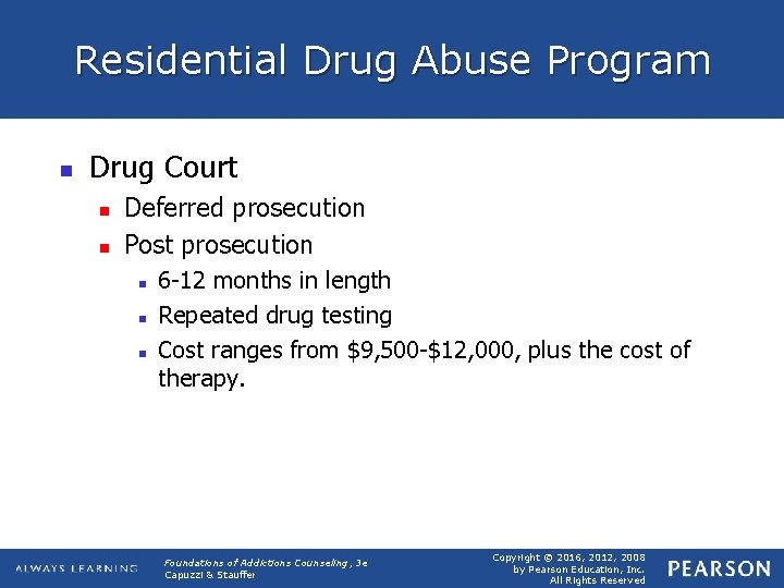 Residential Drug Abuse Program n Drug Court n n Deferred prosecution Post prosecution n