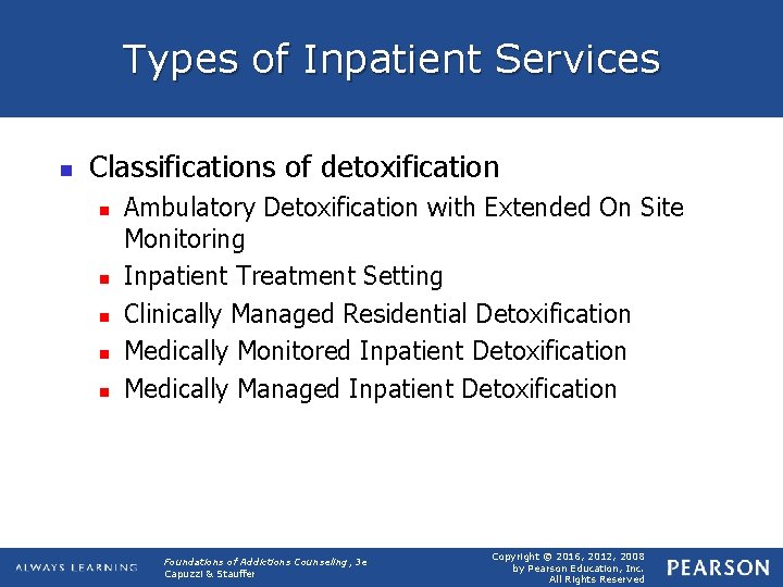 Types of Inpatient Services n Classifications of detoxification n n Ambulatory Detoxification with Extended