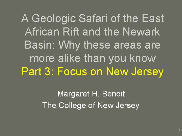 A Geologic Safari of the East African Rift and the Newark Basin: Why these