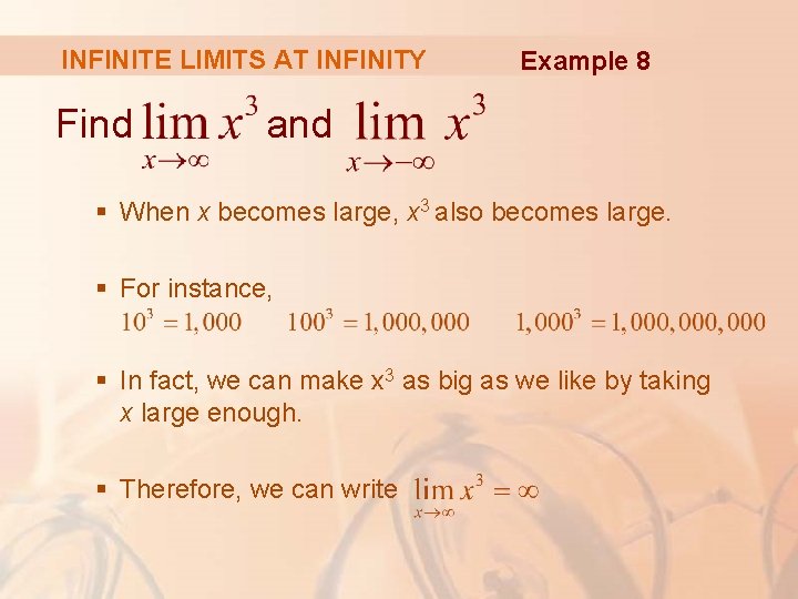 INFINITE LIMITS AT INFINITY Find Example 8 and § When x becomes large, x