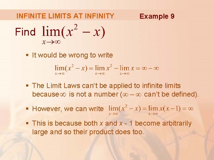 INFINITE LIMITS AT INFINITY Example 9 Find § It would be wrong to write