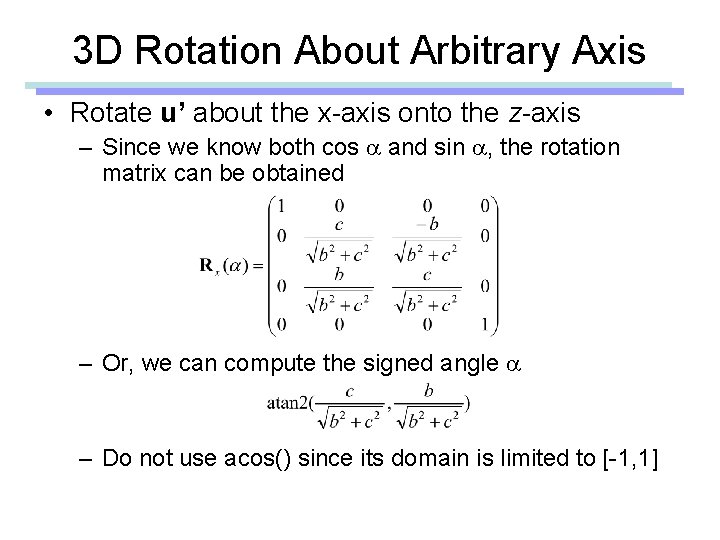 3 D Rotation About Arbitrary Axis • Rotate u’ about the x-axis onto the 3 D Rotation About Arbitrary Axis • Rotate u’ about the x-axis onto the