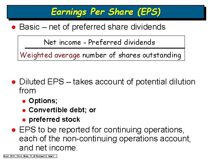 Earnings Per Share (EPS) l Basic – net of preferred share dividends Net income Earnings Per Share (EPS) l Basic – net of preferred share dividends Net income