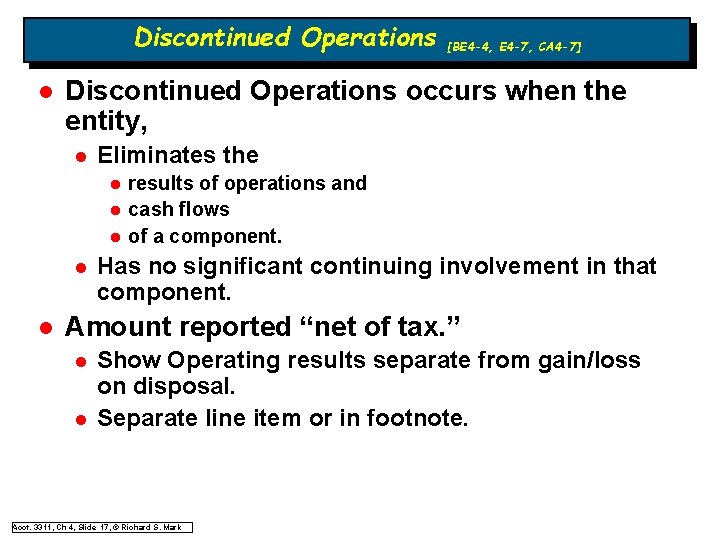 Discontinued Operations l Discontinued Operations occurs when the entity, l Eliminates the l l Discontinued Operations l Discontinued Operations occurs when the entity, l Eliminates the l l