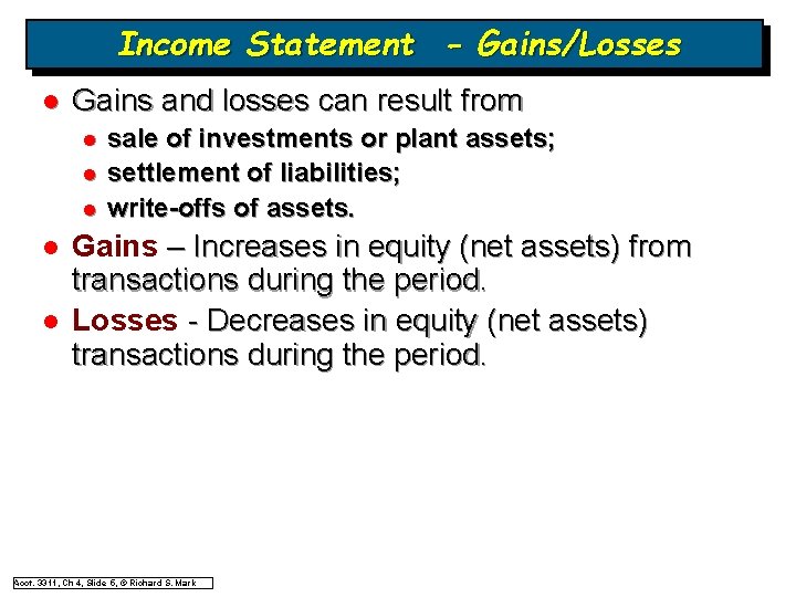 Income Statement - Gains/Losses l Gains and losses can result from l l l Income Statement - Gains/Losses l Gains and losses can result from l l l