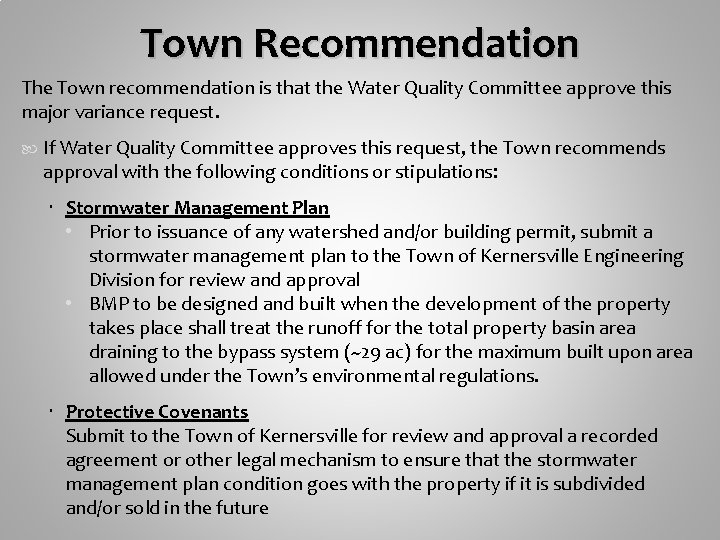  Town Recommendation The Town recommendation is that the Water Quality Committee approve this