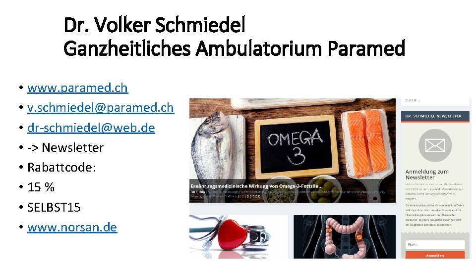Dr. Volker Schmiedel Ganzheitliches Ambulatorium Paramed • www. paramed. ch • v. schmiedel@paramed. ch Dr. Volker Schmiedel Ganzheitliches Ambulatorium Paramed • www. paramed. ch • v. schmiedel@paramed. ch