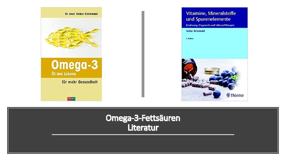 Omega-3 -Fettsäuren Literatur 