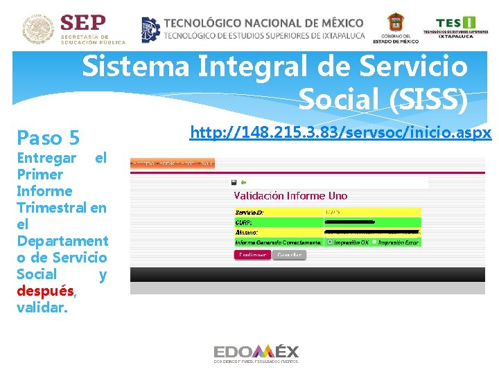 Sistema Integral de Servicio Social (SISS) Paso 5 Entregar el Primer Informe Trimestral en Sistema Integral de Servicio Social (SISS) Paso 5 Entregar el Primer Informe Trimestral en