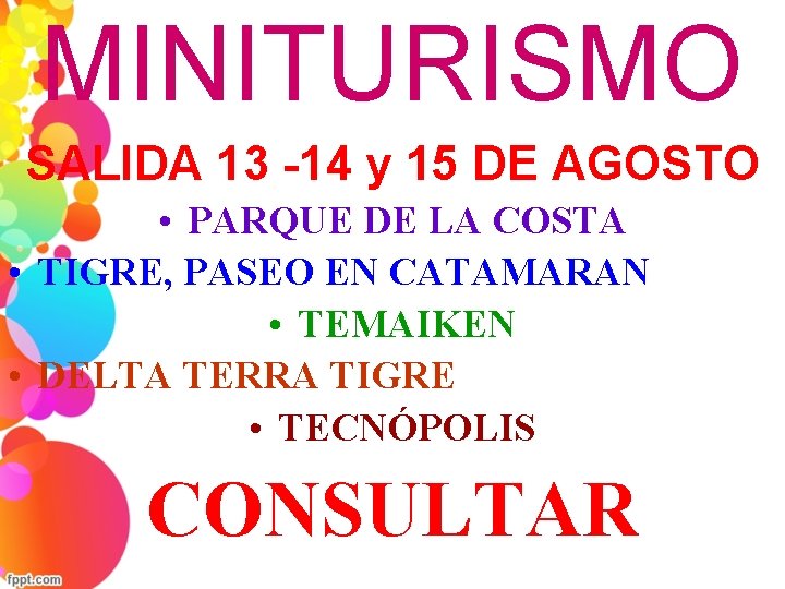 MINITURISMO SALIDA 13 -14 y 15 DE AGOSTO • PARQUE DE LA COSTA •
