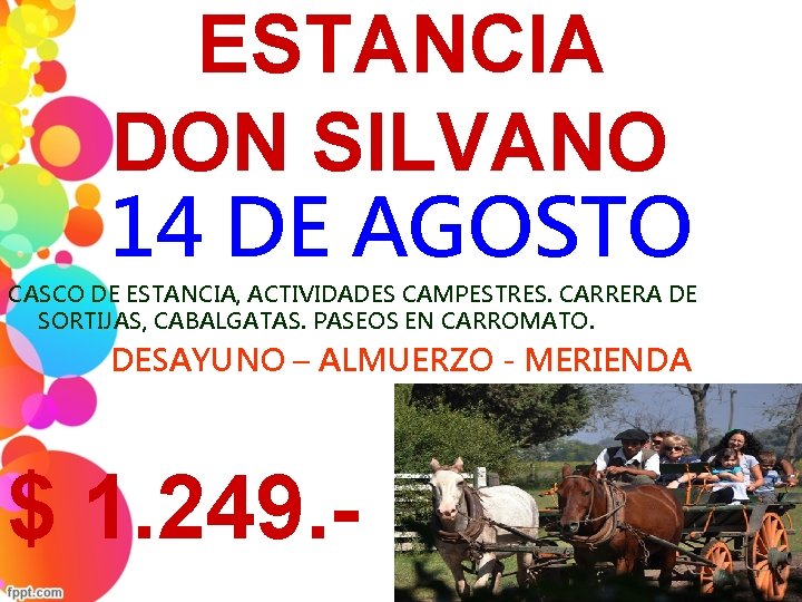 ESTANCIA DON SILVANO 14 DE AGOSTO CASCO DE ESTANCIA, ACTIVIDADES CAMPESTRES. CARRERA DE SORTIJAS,