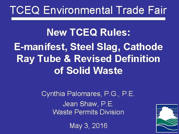 TCEQ Environmental Trade Fair New TCEQ Rules: E-manifest, Steel Slag, Cathode Ray Tube &