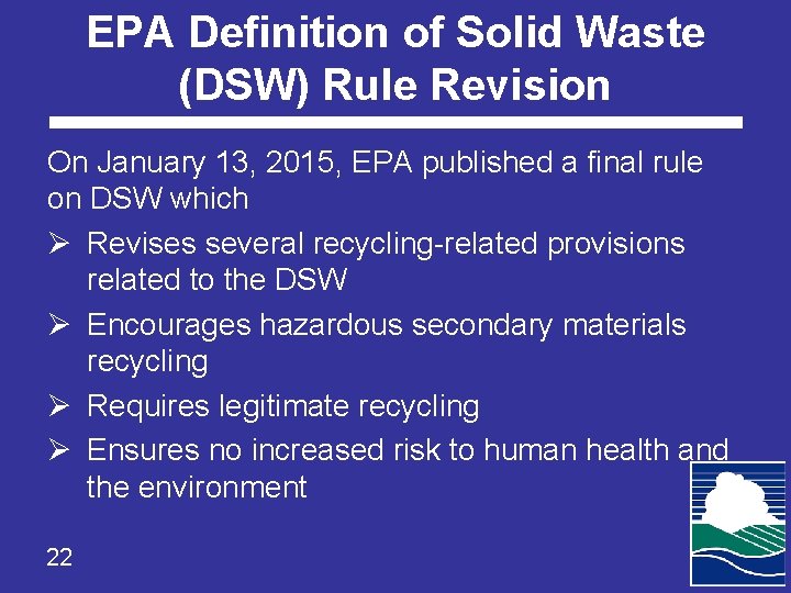 EPA Definition of Solid Waste (DSW) Rule Revision On January 13, 2015, EPA published