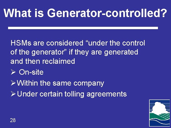 What is Generator-controlled? HSMs are considered “under the control of the generator” if they