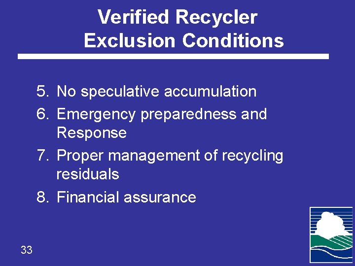 Verified Recycler Exclusion Conditions 5. No speculative accumulation 6. Emergency preparedness and Response 7.