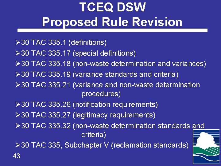 TCEQ DSW Proposed Rule Revision Ø 30 TAC 335. 1 (definitions) Ø 30 TAC