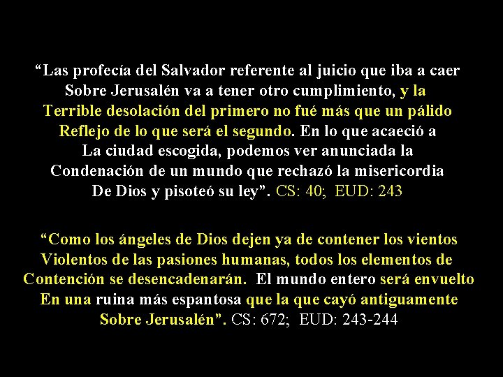 “Las profecía del Salvador referente al juicio que iba a caer Sobre Jerusalén va