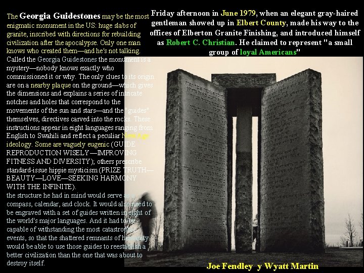 The Georgia Guidestones may be the most Friday afternoon in June 1979, when an