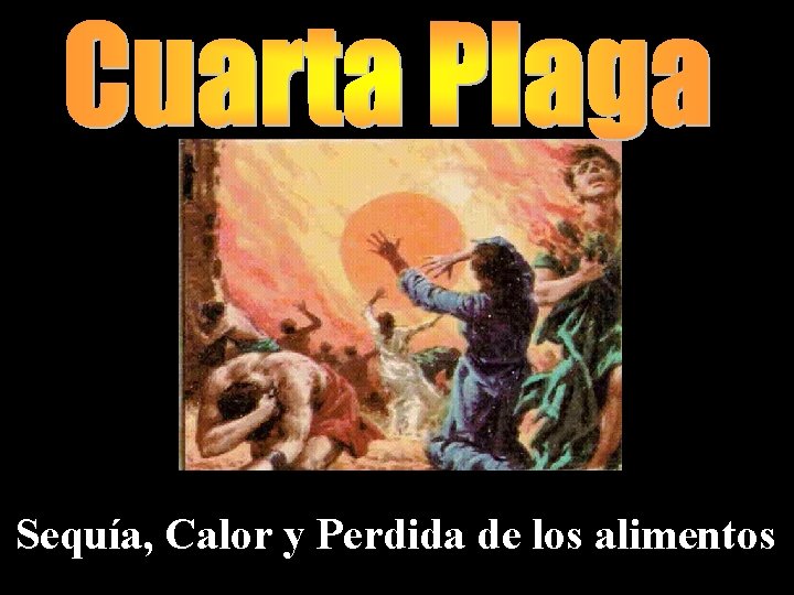 Sequía, Calor y Perdida de los alimentos 
