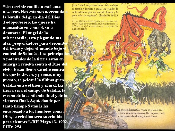 “Un terrible conflicto está ante nosotros. Nos estamos acercando a la batalla del gran
